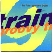 The Farm - Groovy Train